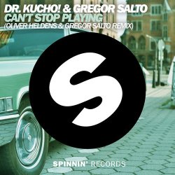 Portada Dr. Kucho!, Gregor Salto - Can't Stop Playing (Oliver Heldens & Gregor Salto Remix)