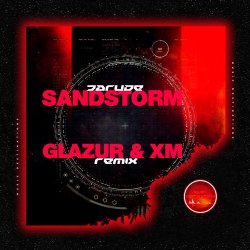 Portada Darude - Sandstorm (Glazur & XM Remix)