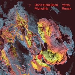 Portada Monolink - Don't Hold Back (Yotto Remix)