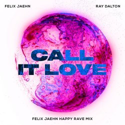 Portada Felix Jaehn feat. Ray Dalton - Call It Love (Felix Jaehn Happy Rave Mix)