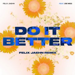 Portada Felix Jaehn feat. Zoe Wees - Do It Better (Felix Jaehn Remix)