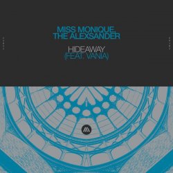 Portada Miss Monique & The Alexsander feat. Vania - Hideaway