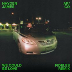 Portada Hayden James & AR/CO - We Could Love (Rivo & Mark Hoffen Remix)