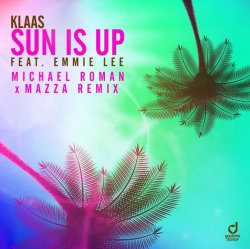 Portada Klaas & Emmie Lee - Sun is up (Michael Roman & Mazza Remix)