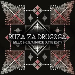 Portada Billx feat. Galvanoize & Etno Skupina Cuvarice - Ruza Za Drugoga