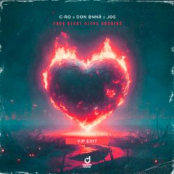 Portada C-Ro & Don Bnnr & JOS - Your Hear Keeps Burning (VIP Edit)