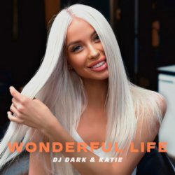 Portada Dj Dark & Katie - Wonderful Life
