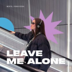 Portada Mentol & From:Ksusha - Leave Me Alone