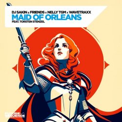 Portada DJ Sakin & Friends & Wavetraxx & NELLY TGM - Maid of Orleans (feat. Torsten Stenzel)