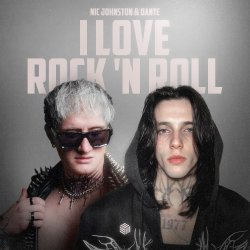 Portada Nic Johnston & Dante & ANLIL - I Love Rock 'N Roll