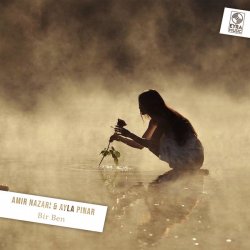 Portada Amir Nazari & Ayla Pinar - Bir Ben