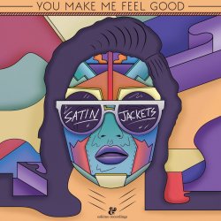 Portada Satin Jackets - You Make Me Feel Good