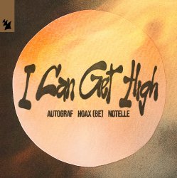 Portada Autograf & Hoax (BE) & Notelle - I Can Get High