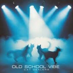 Portada Cat Dealers - Old School Vibe