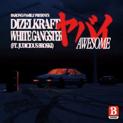 Portada Dizelkraft & White Gangster feat. Judicious Broski - Awesome