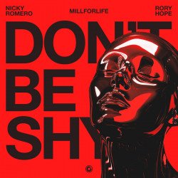 Portada Nicky Romero & millforlife & Rory Hope - Don't Be Shy