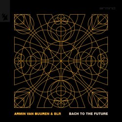 Portada Armin van Buuren & BLR - Bach To The Future