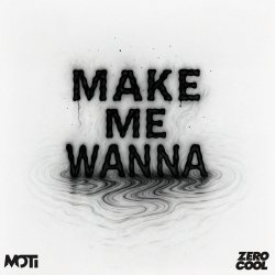 Portada MOTi - Make Me Wanna
