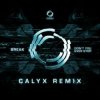 Break - Don't You Ever Stop (Calyx Remix)