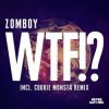 Portada Zomboy - WTF! (Cookie Monsta Remix) Zomboy - WTF! (Cookie Monsta Remix)