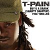 Portada T Pain Ft Yung Joc - Buy U A Drank (Shawty Snappin') T Pain Ft Yung Joc - Buy U A Drank (Shawty Snappin')