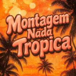 Portada Eternxlkz - Montagem Nada Tropica (Sped Up)