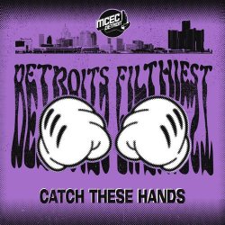 Portada Detroits Filthiest - Catch These Hands