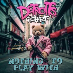 Portada Detroits Filthiest - Nothing To Play With