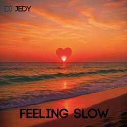 Portada DJ JEDY - Feeling Slow