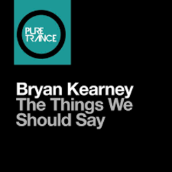 Portada Bryan Kearney - The Things We Should Say (Original Mix)