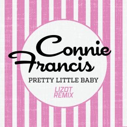 Portada Connie Francis - Pretty Little Baby (LIZOT Remix)