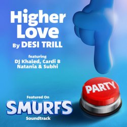 Portada DESI TRILL & DJ Khaled & Cardi B & Natania & Subhi - Higher Love (from the Smurfs Movie Soundtrack)