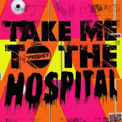 Portada The Prodigy - Take Me To The Hospital (Sub Focus Remix)
