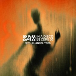 Portada Zerb & Kiki Gyan - 24h In A Disco (with Channel Tres)