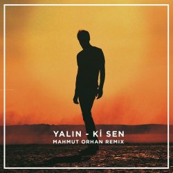 Portada Yalın - Ki Sen (Mahmut Orhan Remix)