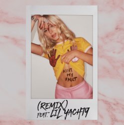 Portada Zara Larsson - Ain't My Fault (Remix) [feat. Lil Yachty]