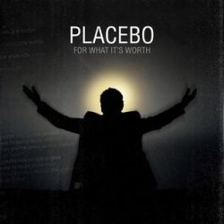 Portada Placebo - For What It's Worth