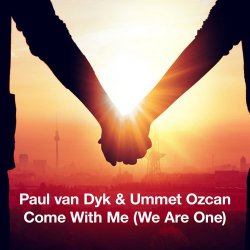 Portada Paul van Dyk & Ummet Ozcan - Come With Me (We Are One)