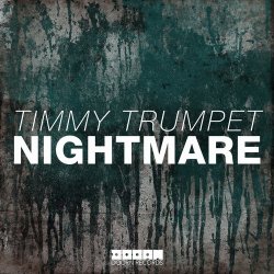 Portada Timmy Trumpet - Nightmare (Original Mix)
