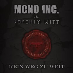 Portada Mono Inc. & Joachim Witt ‎ - Kein Weg Zu Weit (Radio Edit)
