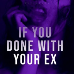 Portada Ultronxon - If You Done with Your Ex