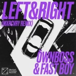 Portada Ownboss & Fast Boy - Left & Right (Mxrcvry Remix)