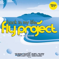 Portada Fly Project - Back In My Life (Alex Nocera & Luca Belloni Remix)