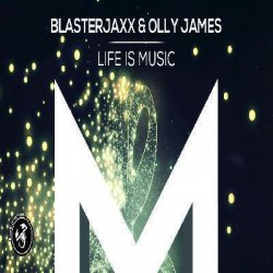 Portada BlasterJaxx, Olly James - Life Is Music