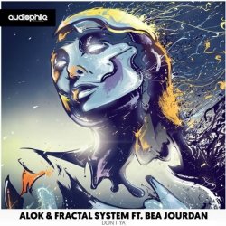 Portada Alok & Fractal System ft. Bea Jourdan - Don't Ya feat. Bea Jourdan