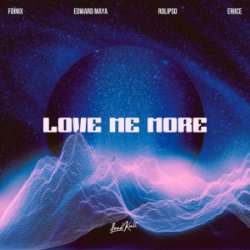 Portada Foínix & Edward Maya & Rolipso & ERIICE - Love me more