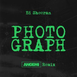 Portada Ed Sheeran - Photograph (ANGEMI Remix)