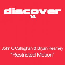 Portada John O'Callaghan And Bryan Kearney - Restricted Motion (Original Mix)