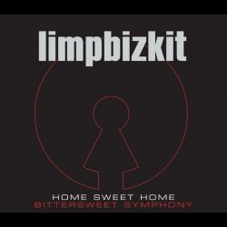 Portada Limp Bizkit - Home Sweet Home - Bittersweet Symphony
