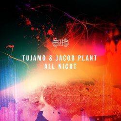 Portada Tujamo, Jacob Plant - All Night (Original Mix)